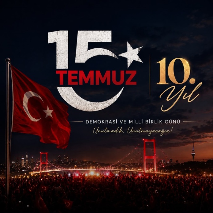 15 Temmuz Demokrasi ve Milli Birlik Günü Mesajı